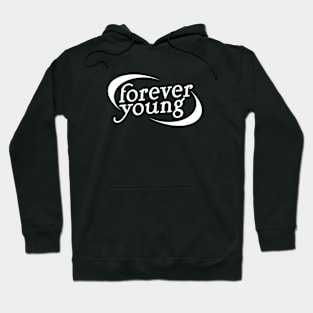 forever young Hoodie